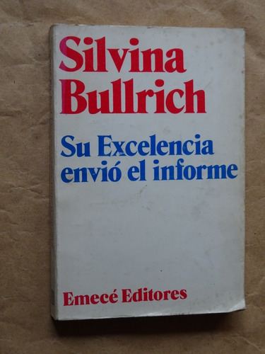 Silvina Bullrich.su Excelencia Envió El Informe/