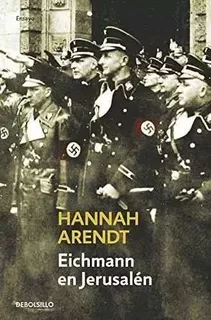 Hannah Arendt - Eichmann En Jerusalem