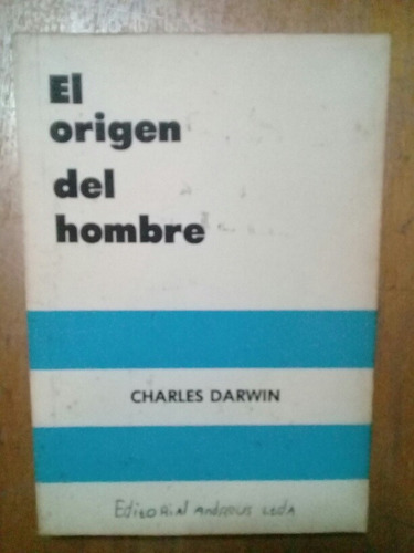 El Origen Del Hombre. Charles Darwin