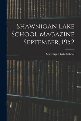 Libro Shawnigan Lake School Magazine September, 1952 - Sh...