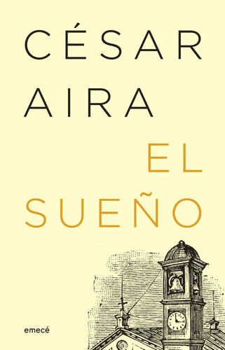 Libro El Sueño (ne) - César Aira - Emecé Editores