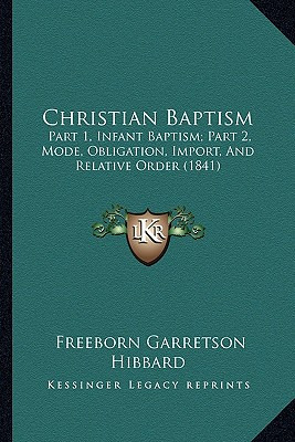 Libro Christian Baptism: Part 1, Infant Baptism; Part 2, ...