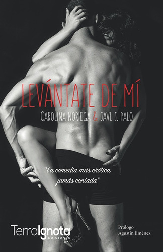 ¡levántate De Mí!, De Carolina Noriega Y Javi J. Palo