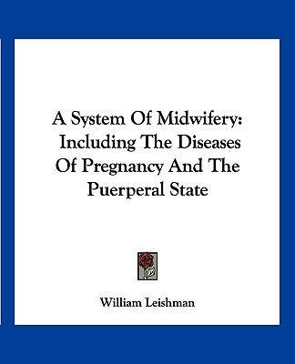 Libro A System Of Midwifery : Including The Diseases Of P...
