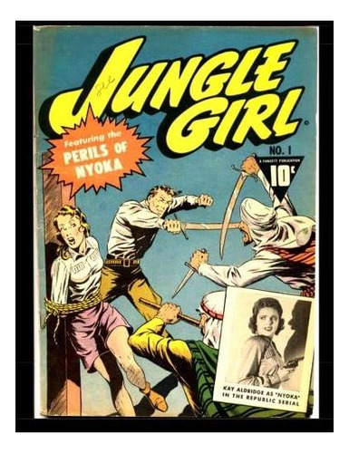 Libro: Jungle Girl #1: Con: Nyoka La Chica De La Jungla