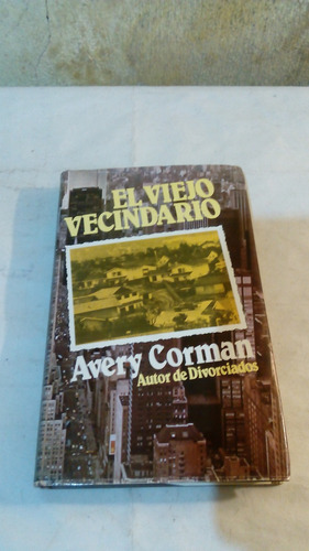 El Viejo Vecindario De Avery Corman - Circulo De Lectores