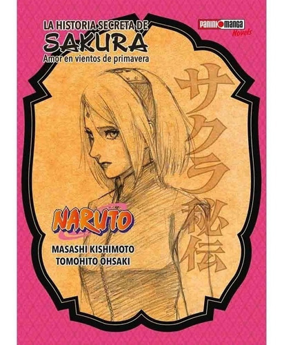 Novela - Naruto: La Historia Secreta De Sakura - Panini