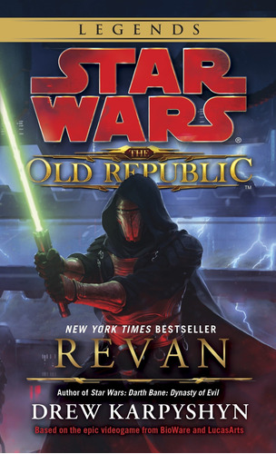 Revan: Star Wars Legends (the Old Republic): Star Wars Legends (the Old Republic), de Drew Karpyshyn. Editorial Del Rey Books, tapa blanda, edición 2012 en inglés, 2012