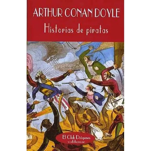 Historias De Piratas, Arthur Conan Doyle, Ed. Valdemar