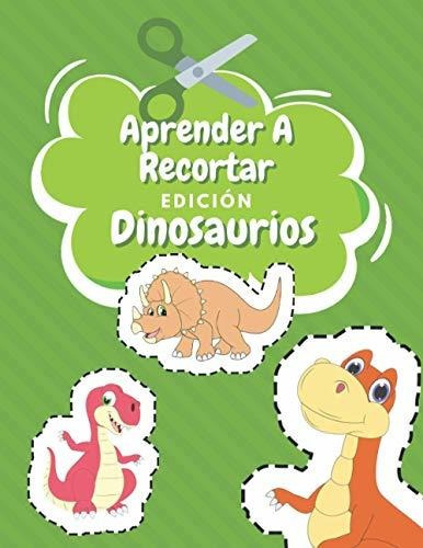 Aprender A Recortar Edicion Dinosaurios