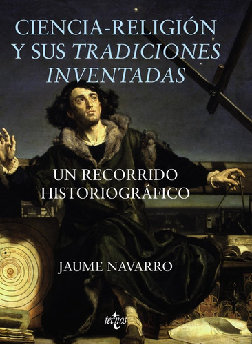 Ciencia Religion Y Sus Tradiciones Inventadas