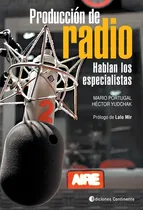 Comprar Outlet : Produccion De Radio . Hablan Los Especialistas