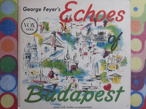 George Feyer's Lp 10 Pulgadas Echoes Of Budapest P (Usado)