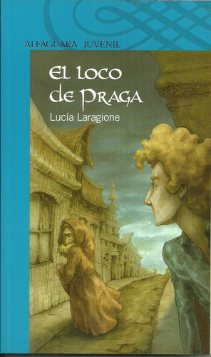 El Loco De Praga - Lucia Laragione