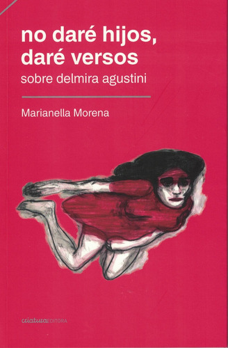 Dare Hijos Dare Versos , No - Sobre Delmira Agustini - Maria