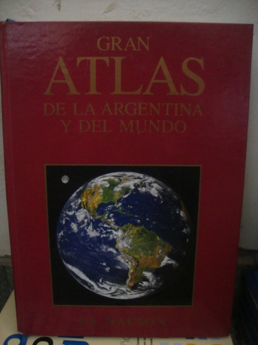 Gran Atlas De La Argentina Y El Mundo - La Nacion (Usado)