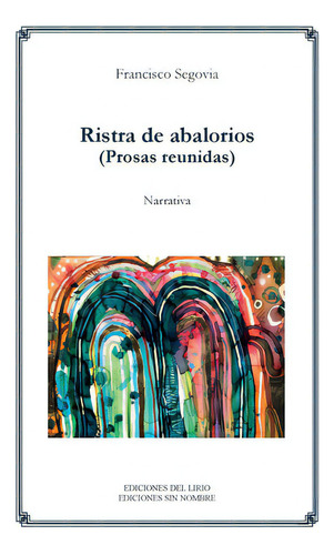 Ristra De Abalorios, De Segovia Camelo, Francisco. Editorial Ediciones Del Lirio, Tapa Blanda, Edición 2022.0 En Español