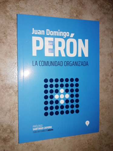 La Comunidad Organizada - Juan Domingo Perón - Nuevo