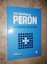 Comprar La Comunidad Organizada - Juan Domingo Perón - Nuevo