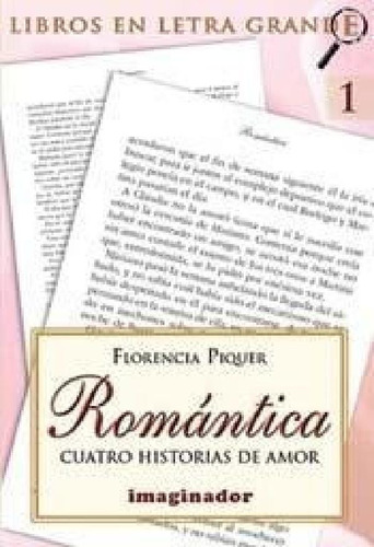 Libro - Romantica Cuatro Historias De Amor - Piquer Florenc