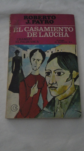 El Casamiento De Laucha - Roberto J. Payró - Losada