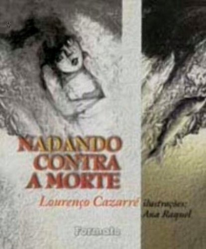 Nadando contra a morte, de Cazarré, Lourenço. Editora Somos Sistema de Ensino, capa mole em português, 2009
