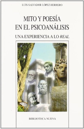 Mito Y Poesía En El Psicoanálisis. Luis S. Lopez Herrero