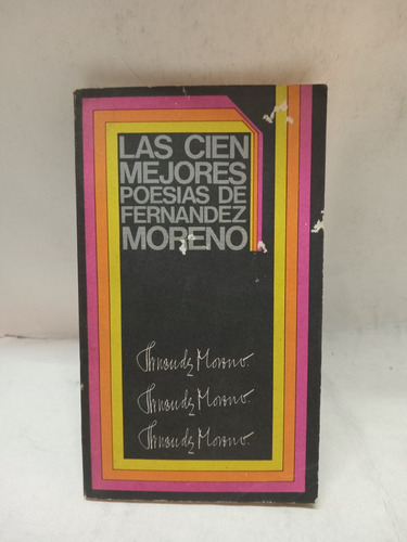 Las Cien Mejores Poesias De Fernandez Moreno - 1523 