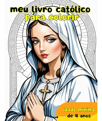 Pinturas Católicas: Livro Para Colorir