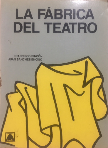Libro La Fabrica Del Teatro