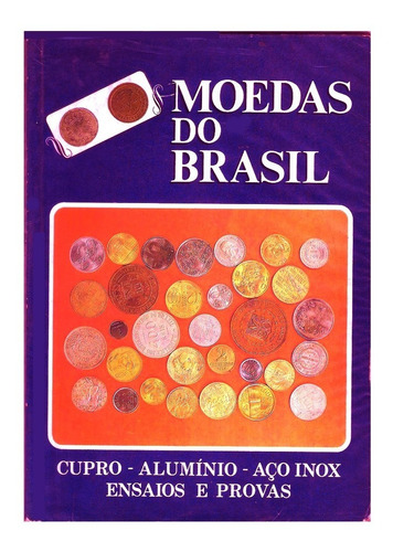 Catálogo De Moedas Brasil Ensaios E Provas - Raro- Cod.260