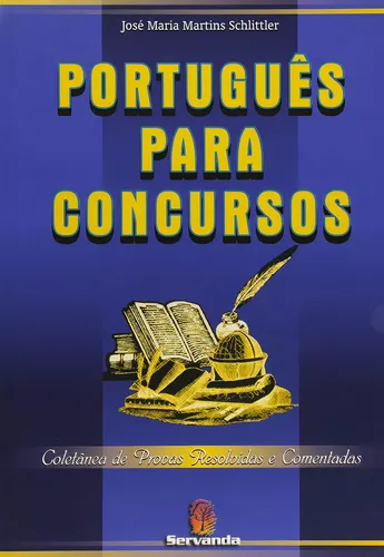 comprar Português Para Concursos, De José Maria Martins Schlittler. Série Sem Série, Vol. Sem Volume. Editora Servanda, Capa Mole, Edição 1 Em Português, 2005