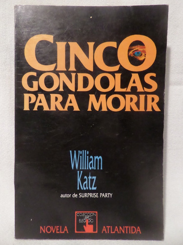 Cinco Gondolas Para Morir, William Katz,1986, Atlantida