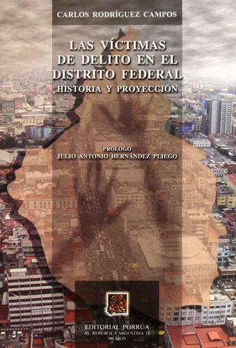 Libro Victimas Del Delito En El Distrito Federal, Las. His