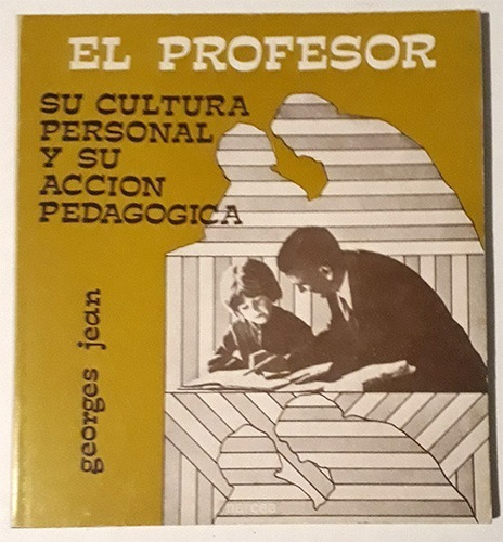 Georges Jean: El Profesor, Su Cultura Personal Y Su Acción