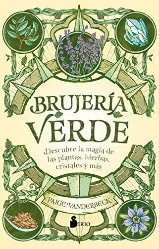 Libro : Brujeria Verde Descubre La Magia De Las Plantas,...