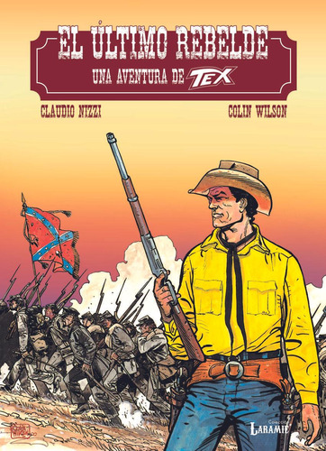 Libro: Tex - El Último Rebelde. Wilson, Colin/nizzi, Claudio