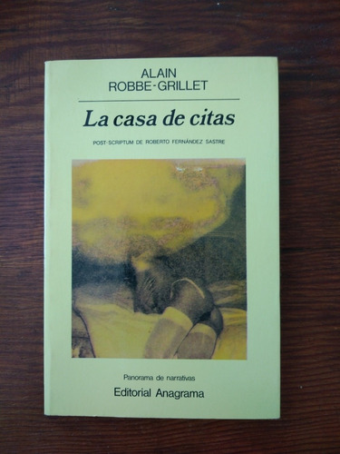 La Casa De Citas Alain Robbe-grillet Anagrama Editorial 1 Ed