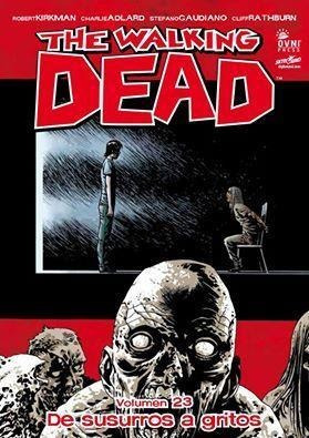 Walking Dead 23, The - De Susurros A Gritos