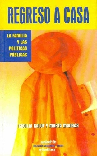 Regreso A Casa La Familia Y Las Politicas Publicas (aula Xxi