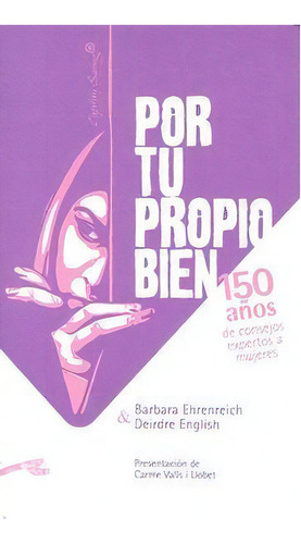 Por Tu Propio Bien., De Ehrenreich, Barbara. Editorial Capitan Swing Libros, Tapa Blanda En Español