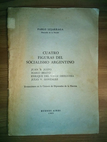 Cuatro Figuras Del Socialismo Argentino Pablo Lejarraga