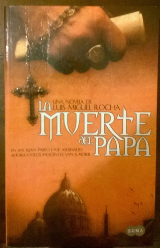 La Muerte Del Papa - Luis Miguel Rocha