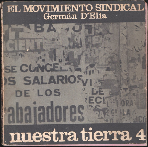 El Movimiento Sindical - Germán D'elía - Nuestra Tierra 4