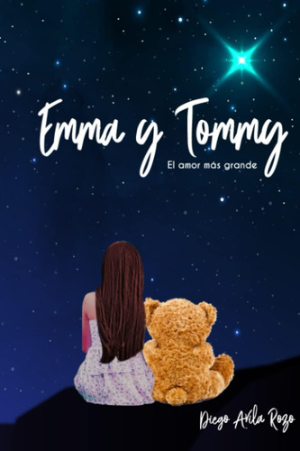 Libro: Emma Y Tommy: El Amor Más Grande (edición En Español)