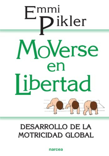 Moverse En Libertad: Desarrollo De La Psicomotricidad Global