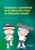 Comprar Enseñanza Y Aprendizaje De La Educación Física En Educación