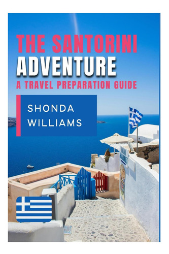 Libro: The Santorini Adventure: Um Guia De Preparação De Via