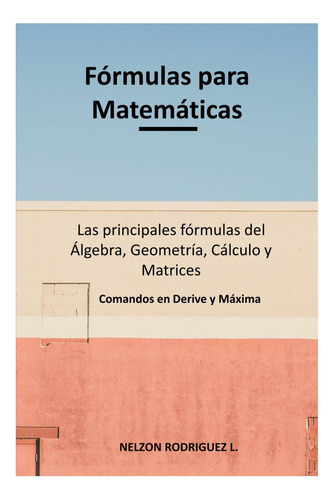 Libro: Fórmulas Para Matemáticas: Las Principales Fórmulas Y