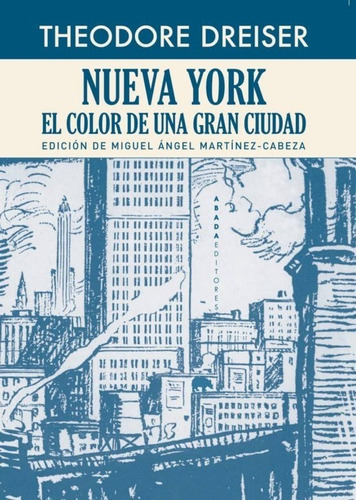 Nueva York, El Color De Una Gran Ciudad | Dreiser Theodore